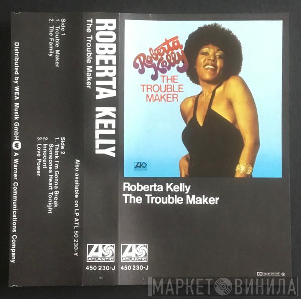  Roberta Kelly  - Trouble Maker