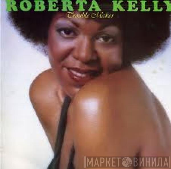  Roberta Kelly  - Trouble Maker