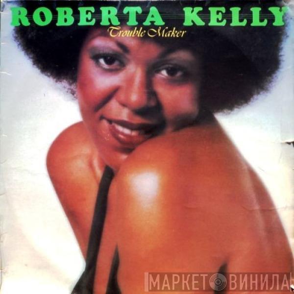  Roberta Kelly  - Trouble Maker