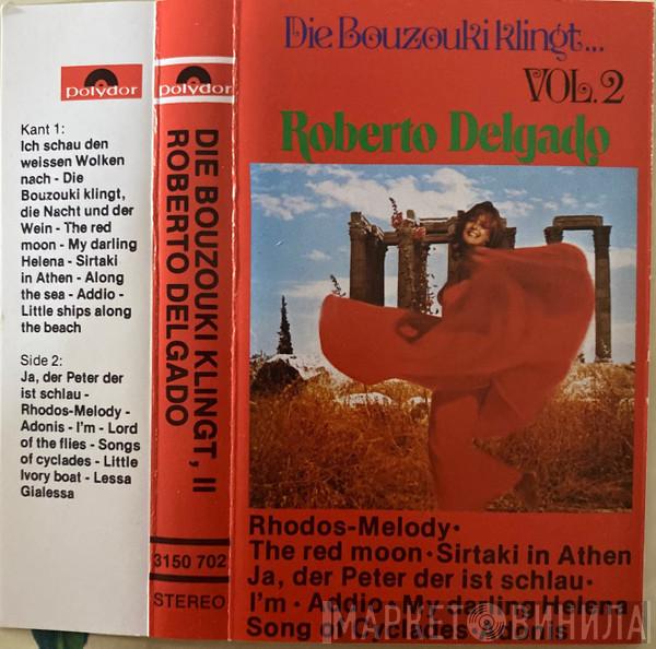  Roberto Delgado  - Die Bouzouki Klingt... Vol. 2