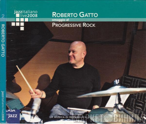 Roberto Gatto - Progressivamente - Omaggio Al Progressive Rock
