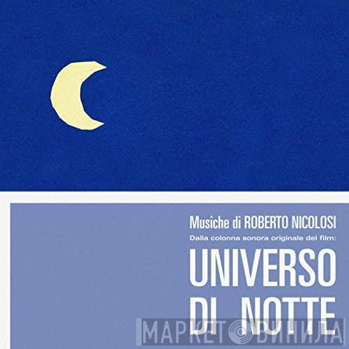  Roberto Nicolosi  - Universo di Notte (Original Motion Picture Soundtrack / Remastered 2021 / Extended Version)