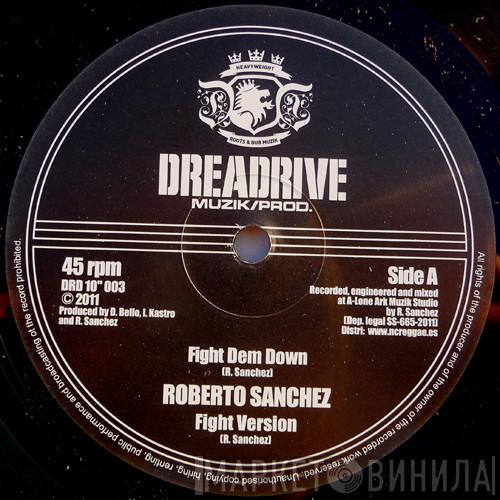 Roberto Sanchez - Fight Dem Down