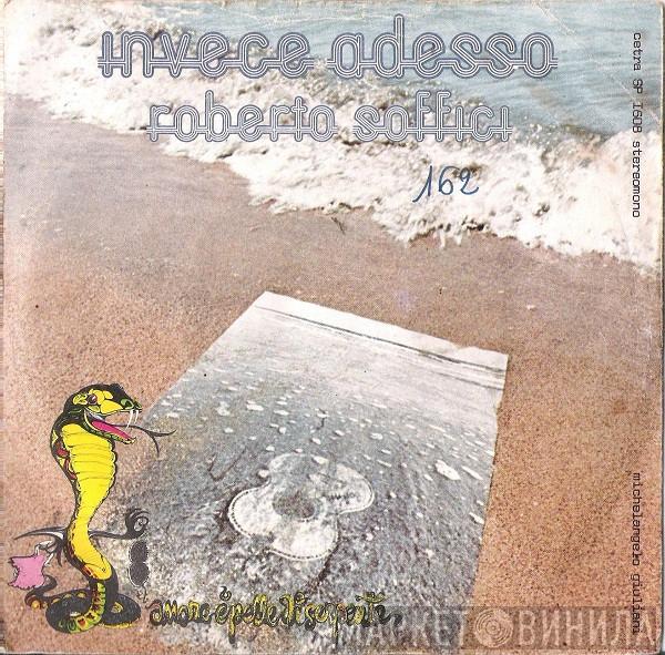 Roberto Soffici - Invece Adesso