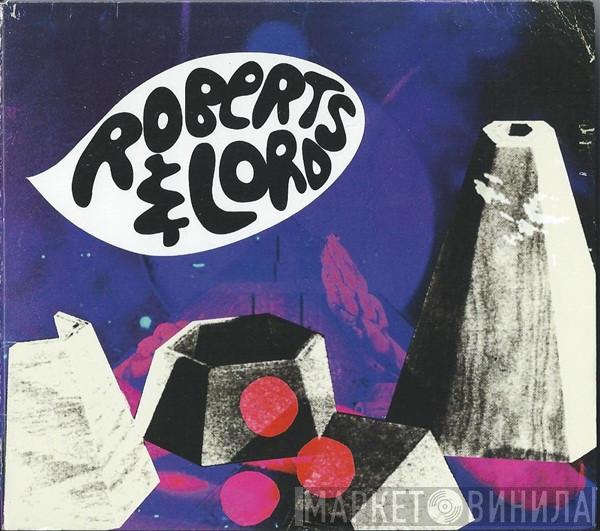 Roberts & Lord - Eponymous