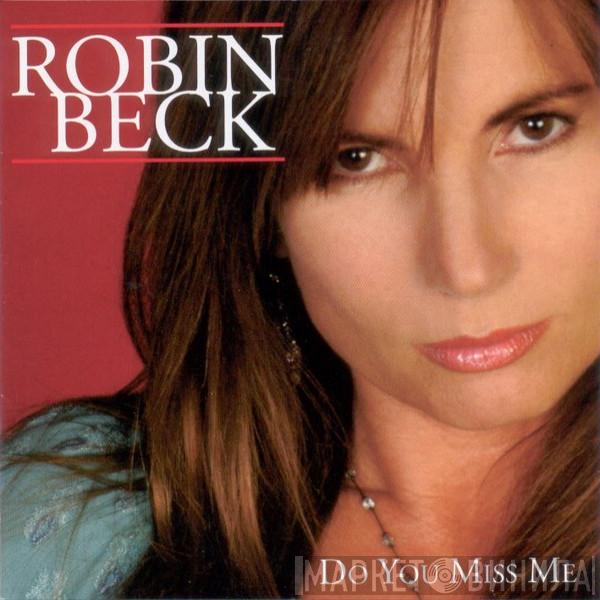  Robin Beck  - Do You Miss Me