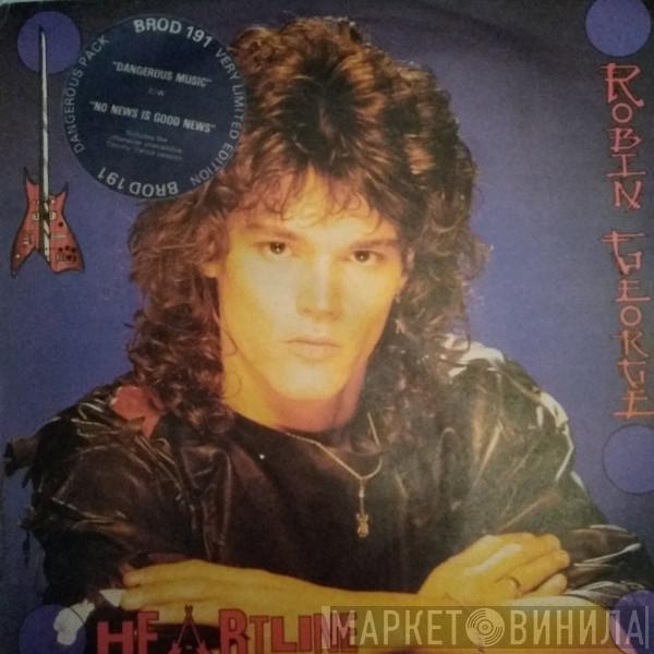 Robin George - Heartline (Dangerous Pack)