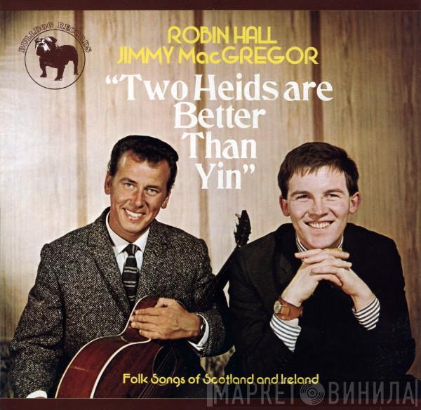  Robin Hall And Jimmie MacGregor  - Two Heids Are Better Than Yin - Folksongs Of Scotland And Ireland