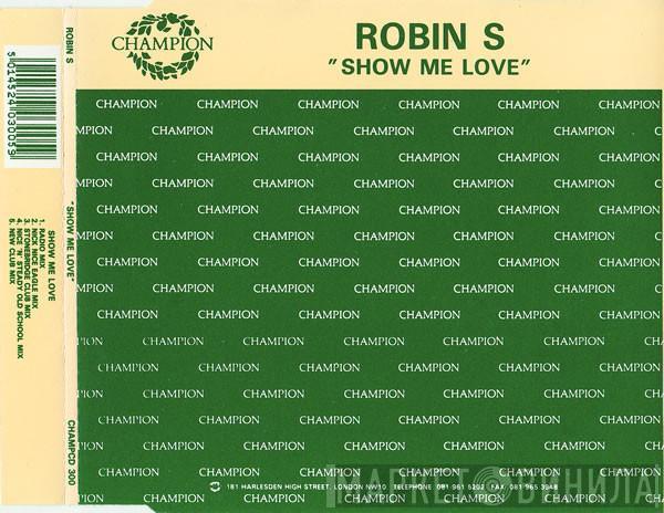 Robin S. - Show Me Love