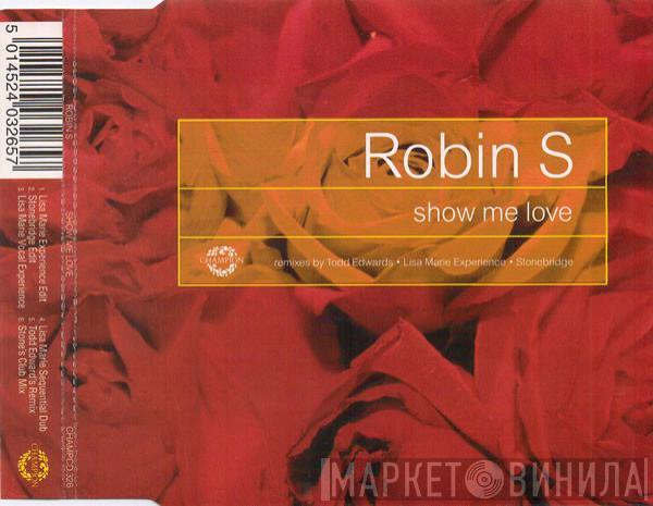Robin S. - Show Me Love