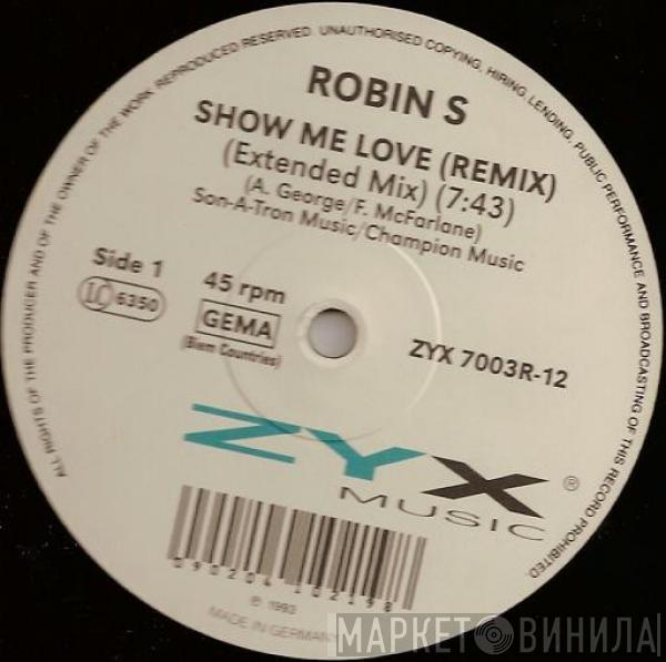  Robin S.  - Show Me Love (Remix)