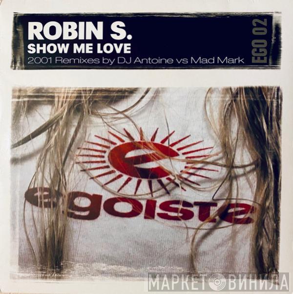  Robin S.  - Show Me Love