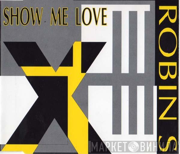  Robin S.  - Show Me Love