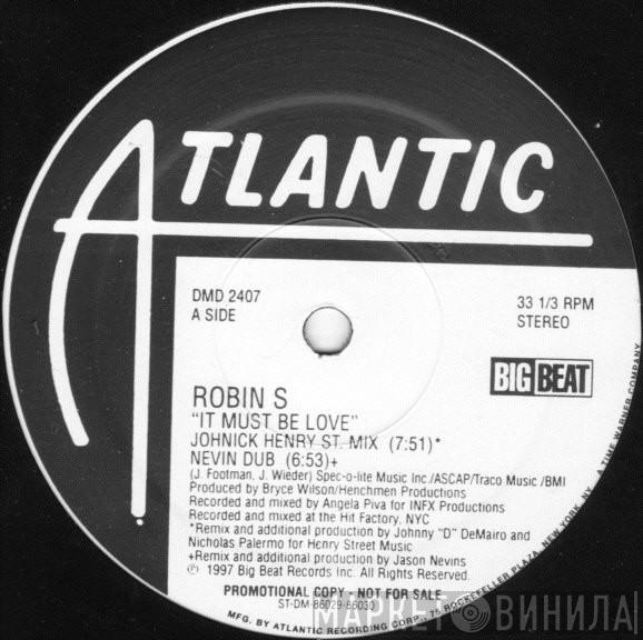  Robin S.  - It Must Be Love
