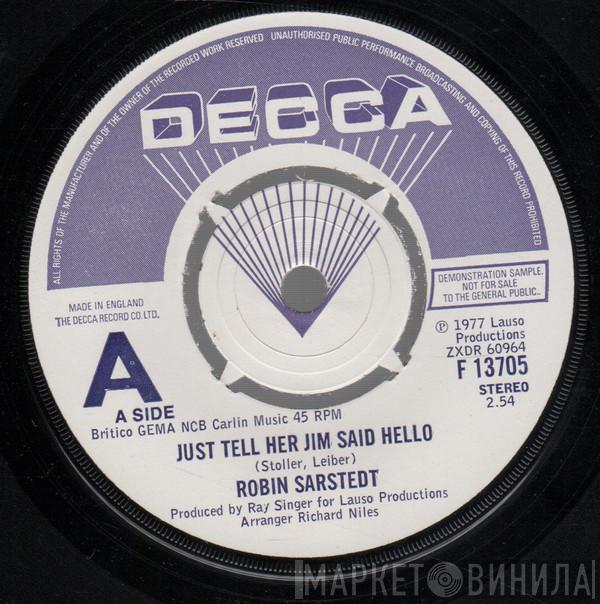 Robin Sarstedt - Just Tell Her Jim Said Hello