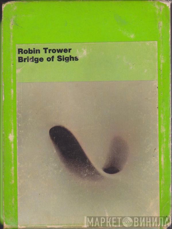 Robin Trower  - Bridge Of Sighs