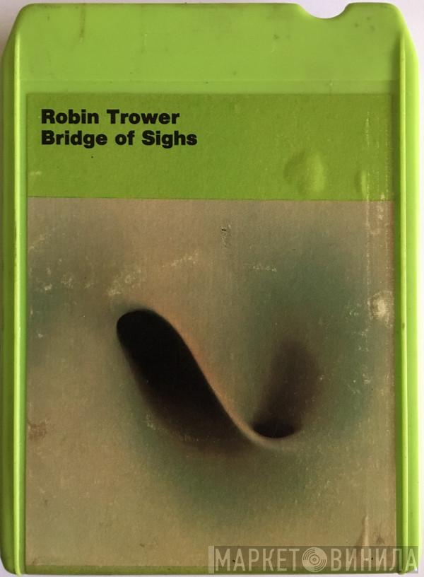  Robin Trower  - Bridge Of Sighs