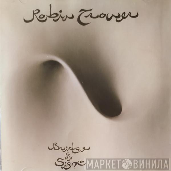  Robin Trower  - Bridge Of Sighs