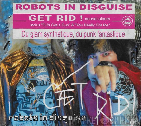  Robots In Disguise  - Get RID!