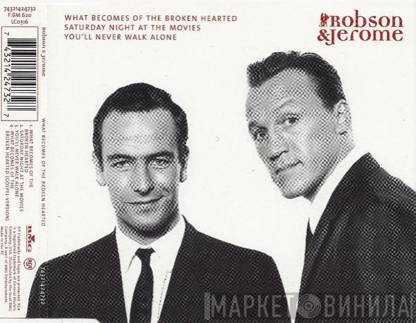  Robson & Jerome  - What Becomes Of The Broken Hearted / Saturday Night At The Movies / You'll Never Walk Alone