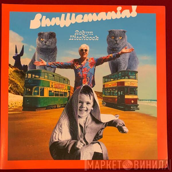 Robyn Hitchcock - Shufflemania!