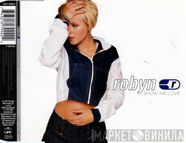  Robyn  - Show Me Love