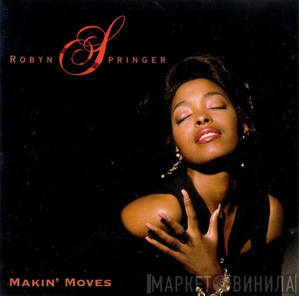  Robyn Springer  - Makin' Moves