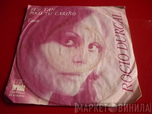  Rocío Dúrcal  - Fue Tan Poco Tu Cariño / Tarde