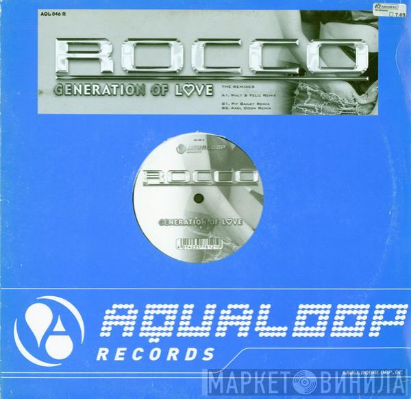  Rocco  - Generation Of Love (The Remixes)