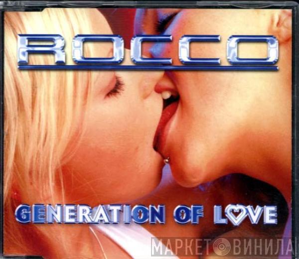  Rocco  - Generation Of Love