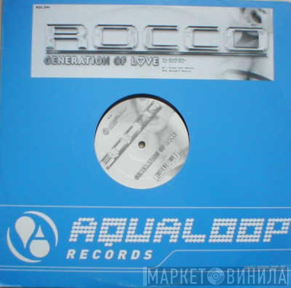  Rocco  - Generation Of Love