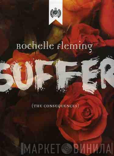 Rochelle Fleming - Suffer (The Consequences)