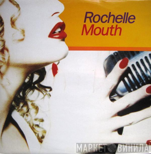 Rochelle  - Mouth