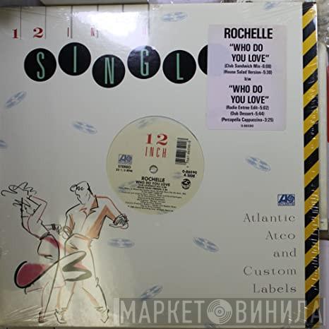 Rochelle - Who Do You Love