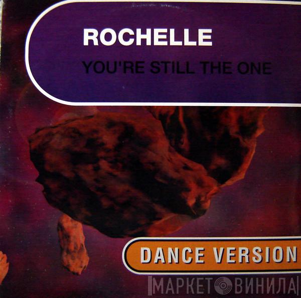  Rochelle   - You're Still The One (Dance Version)