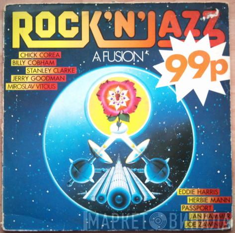  - Rock 'N' Jazz - A Fusion