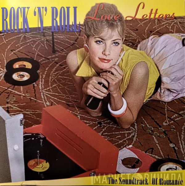  - Rock 'n' Roll Love Letters