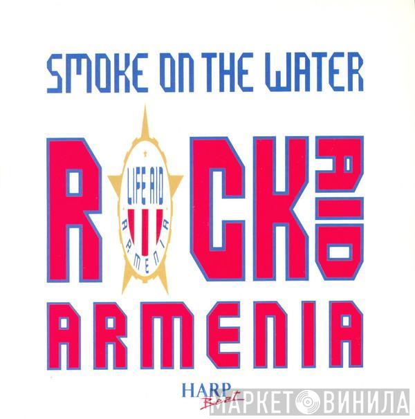 Rock Aid Armenia - Smoke On The Water