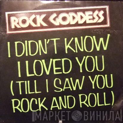 Rock Goddess - I Didn't Know I Loved You (Till I Saw You Rock And Roll)