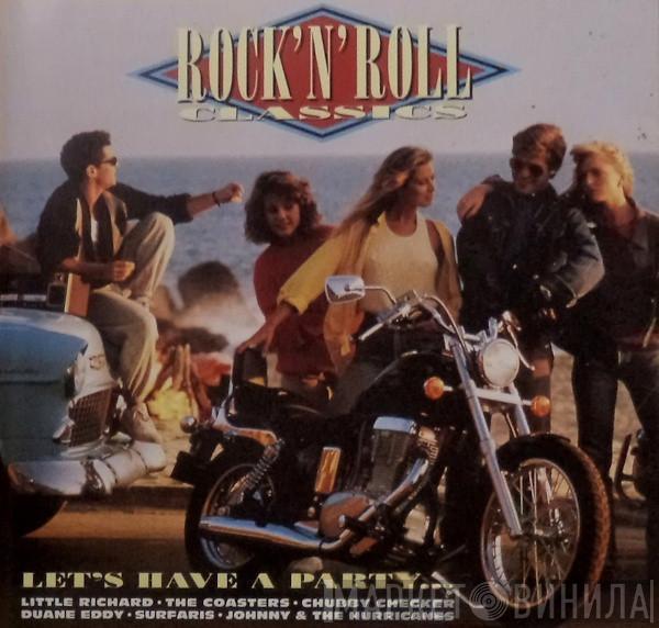  - Rock'N'Roll Classics - Let's Have A Party...