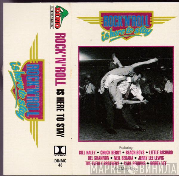  - Rock'N'Roll Is Here To Stay