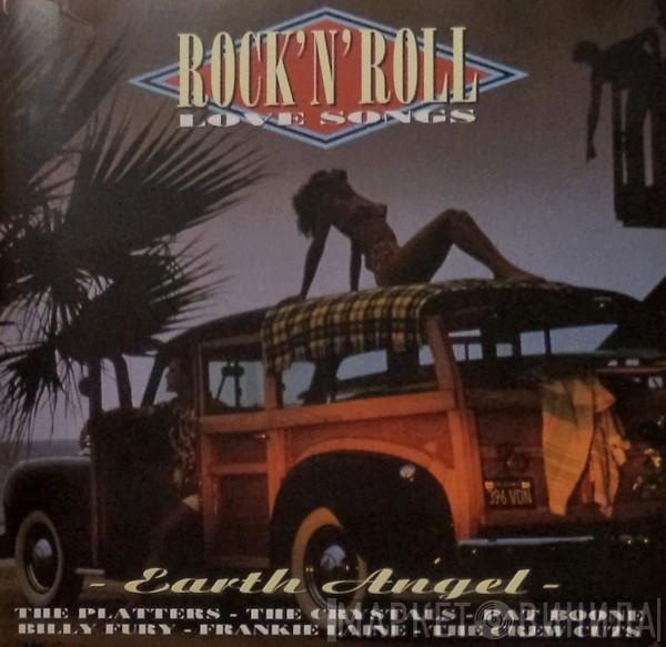  - Rock'N'Roll Love Songs -  Earth Angel