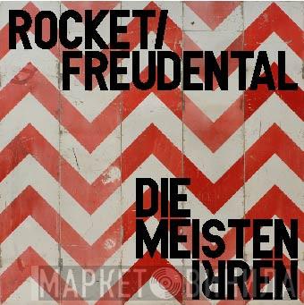  Rocket/Freudental  - Die Meisten Irren