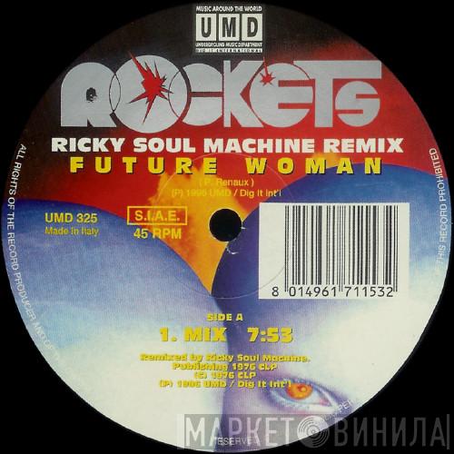 Rockets - Future Woman (Ricky Soul Machine Remix)