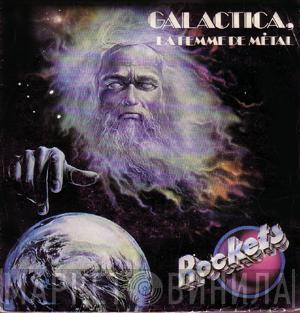  Rockets  - Galactica, La Femme De Métal