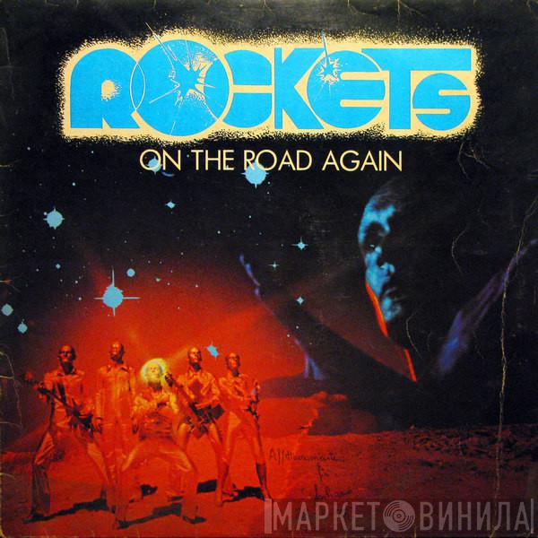 Rockets  - On The Road Again