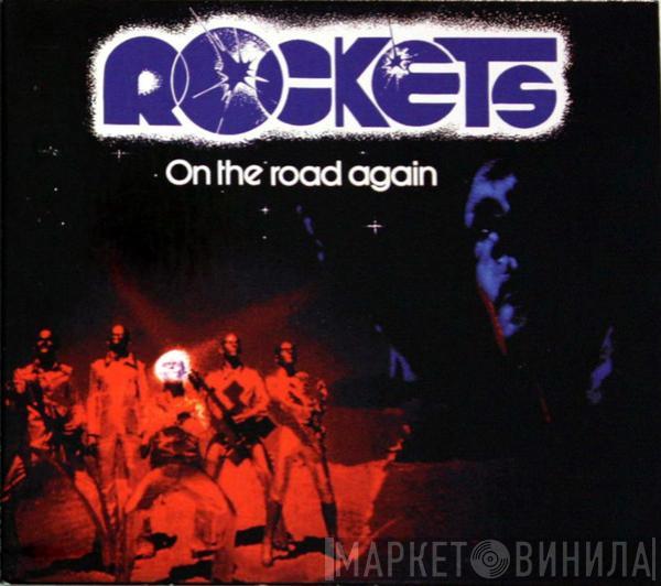 Rockets - On The Road Again