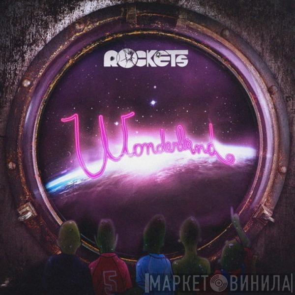 Rockets - Wonderland