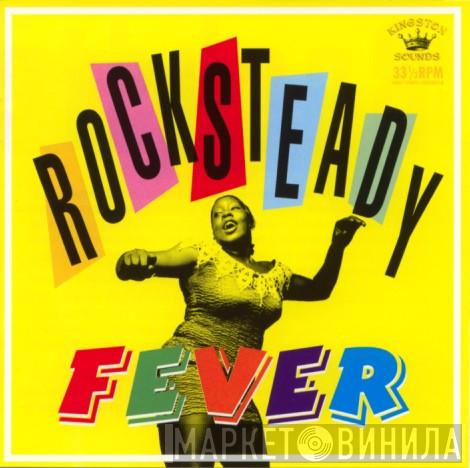  - Rocksteady Fever