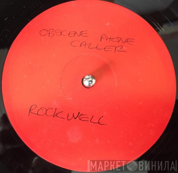 Rockwell - Obscene Phone Caller